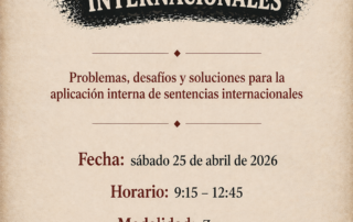 Seminario "La aplicación en Chile de las sentencias internacionales": Problemas, desafíos y soluciones para la aplicación interna de sentencias internacionales". Fecha: sábado 25 de abril de 2026. Inscripción gratuita en sochidi.cl