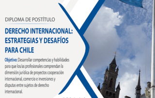 Diploma de Postítulo en Derecho Internacional: estrategias y desafíos para Chile Instituto de Estudios Internacionales, Universidad de Chile. Año 2026 https://iei.uchile.cl/cursos/222658/derecho-internacional-estrategias-y-desafios-para-chile-