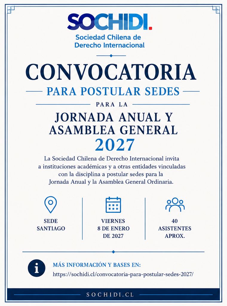 Afiche para la convocatoria a postular sedes para la Jornada Anual y la Asamblea General 2027 de la Sociedad Chilena de Derecho Internacional