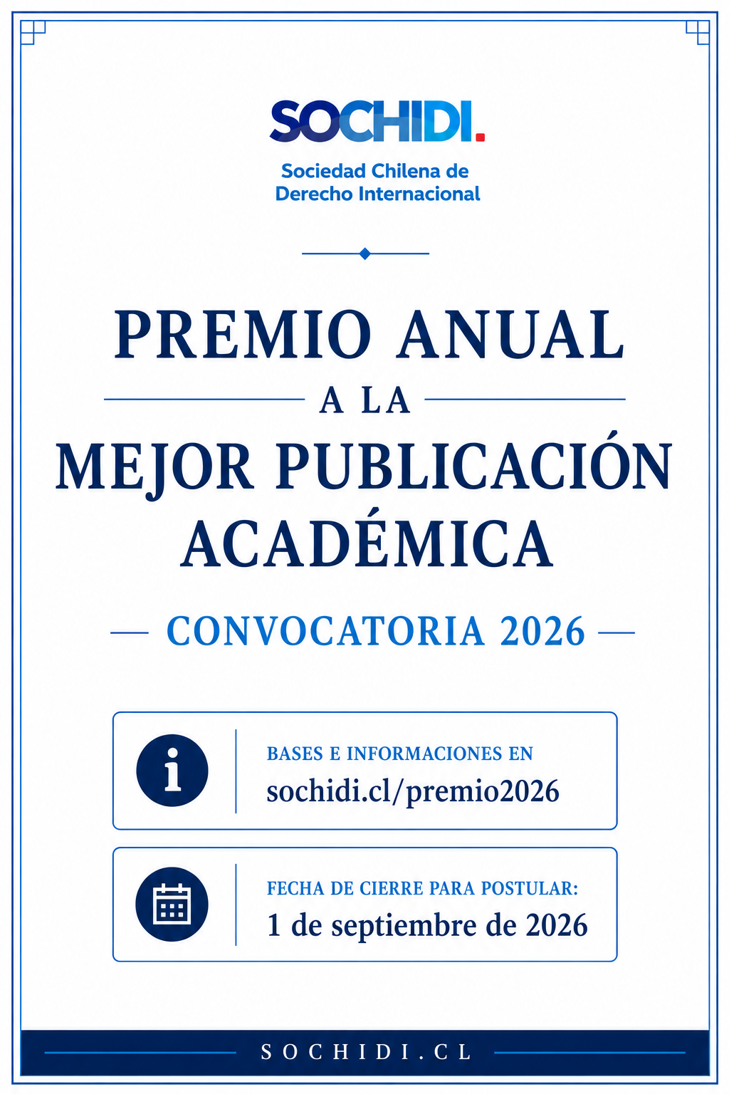 Premio anual a la mejor publicación académica Convocatoria 2026 Bases e informaciones: sochidi.cl/premio2026 Fecha de cierre para postular: 1 de septiembre de 2026